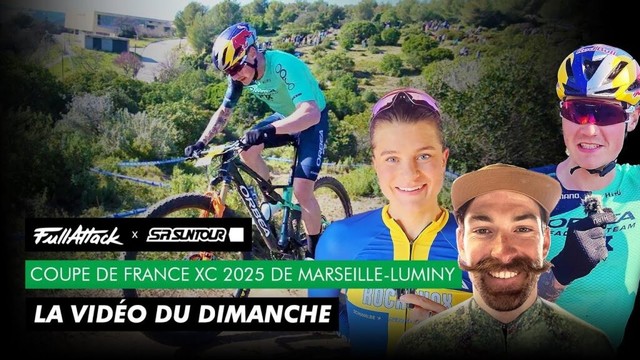 Coupe de France XC 2025 #1 - La vidéo FullAttack du dimanche à Marseille Luminy