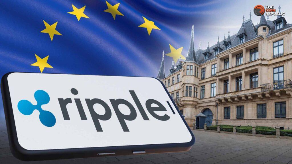 XRP News: Ripple Labs Confirms EU MiCA CASP License from Luxembourg